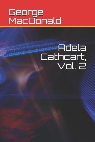 Adela Cathcart, Vol. 2