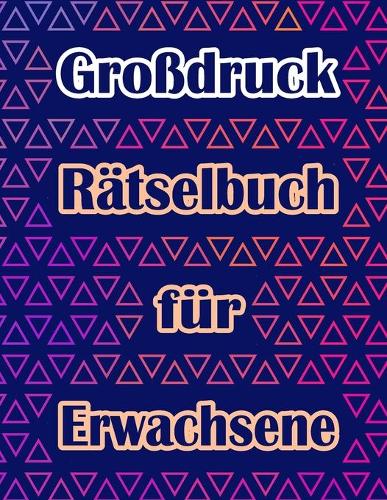 Großdruck Rätselbuch für Erwachsene