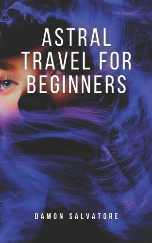 Astral Travel for Beginners