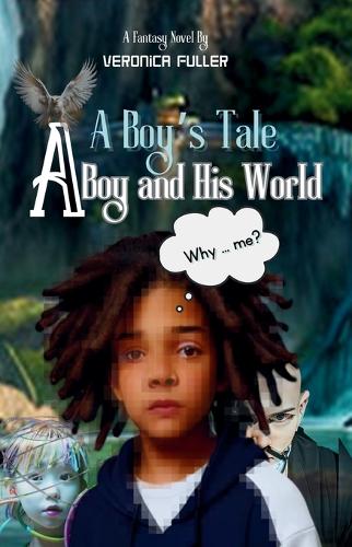 A Boy's Tale: A Boy and His World(1 A Boy's Tale)