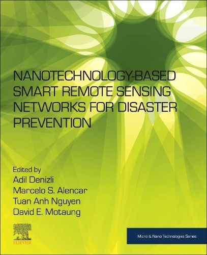 Nanotechnology-Based Smart Remote Sensing Networks for Disaster Prevention: (Micro & Nano Technologies)