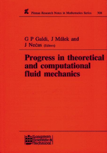Progress in Theoretical and Computational Fluid Mechanics: Winter School, Paseky, 1993(308 Chapman & Hall/CRC Research Notes in Mathematics Series)