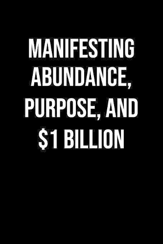 Manifesting Abundance Purpose And 1 Billion