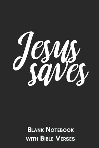 Jesus saves Blank Notebook with Bible Verses