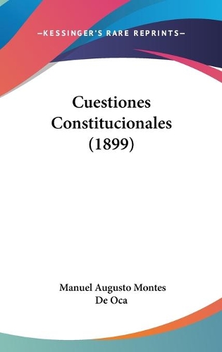 Cuestiones Constitucionales (1899)