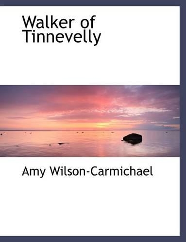 Walker of Tinnevelly: (English)