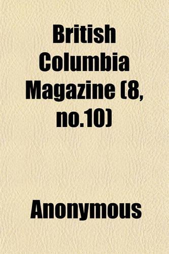 British Columbia Magazine (8, No.10)