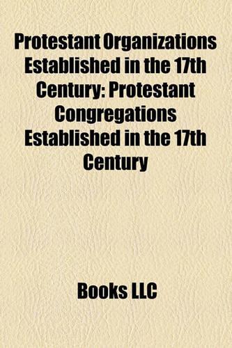 Protestant Organizations Established in the 17th Century