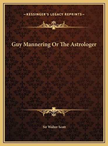 Guy Mannering Or The Astrologer