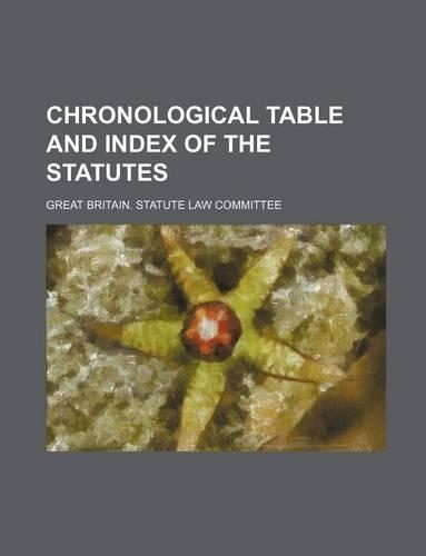 Chronological Table and Index of the Statutes