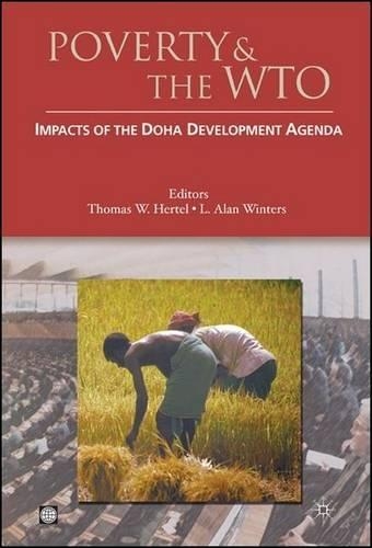 Poverty and the Wto: Impacts of the Doha Development Agenda