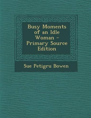 Busy Moments of an Idle Woman