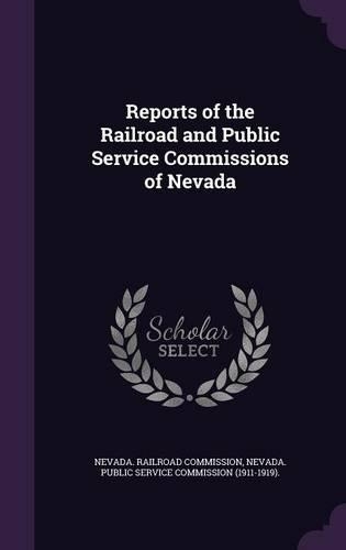 Reports of the Railroad and Public Service Commissions of Nevada