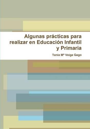 Algunas Practicas Para Realizar En Educacion Infantil Y Primaria