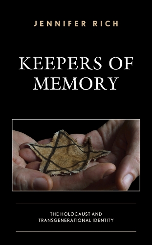 Keepers of Memory: The Holocaust and Transgenerational Identity(Lexington Studies in Jewish Literature)