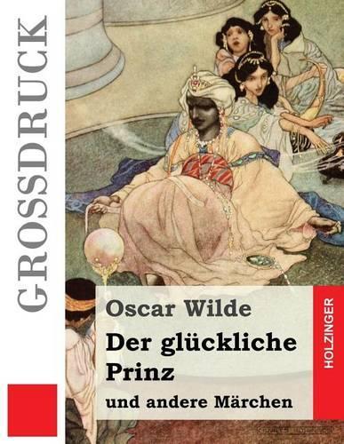 Der glückliche Prinz und andere Märchen (Großdruck)