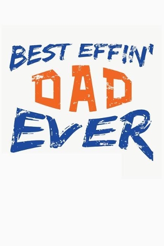 Best Effin' Dad Ever