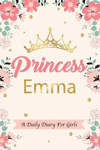 Princess Emma a Daily Diary for Girls