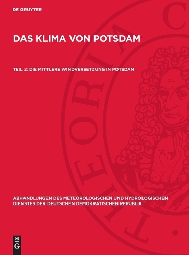 Die mittlere Windversetzung in Potsdam: (53 Abhandlungen Des Meteorologischen Und Hydrologischen Dienstes Der Deutschen Demokratischen Republik)
