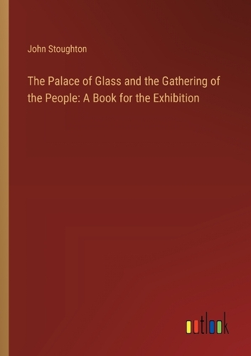 The Palace of Glass and the Gathering of the People