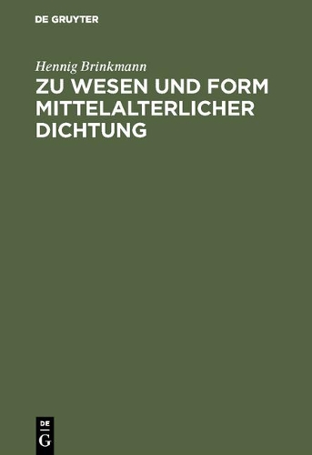 Zu Wesen Und Form Mittelalterlicher Dichtung: (German)