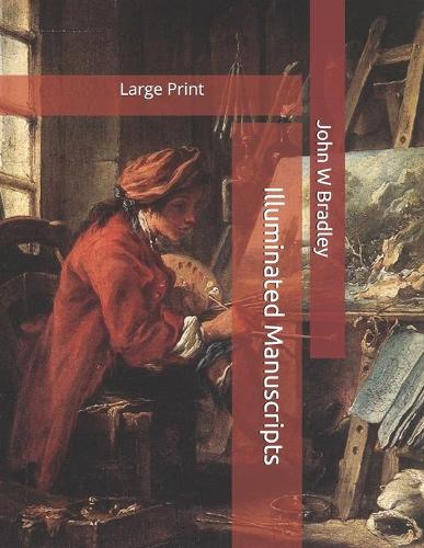 Illuminated Manuscripts: Large Print