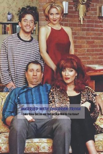 Married With Children Trivia