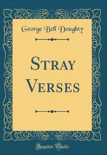 Stray Verses (Classic Reprint)