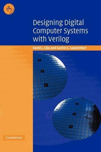 Designing Digital Computer Systems with Verilog: (English)