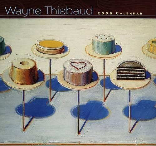 Wayne Thiebaud 2005 Wall Calendar