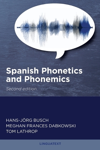 Spanish Phonetics and Phonemics, Second edition