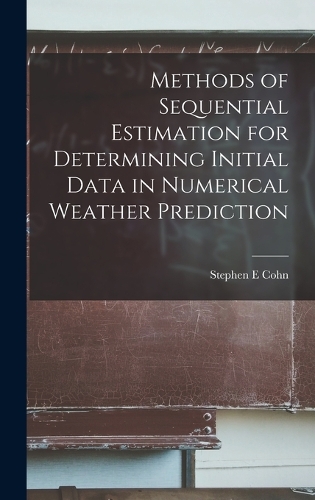 Methods of Sequential Estimation for Determining Initial Data in Numerical Weather Prediction
