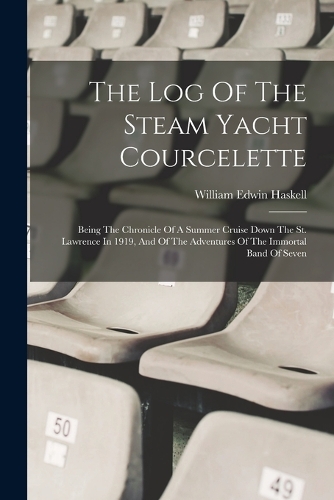 The Log Of The Steam Yacht Courcelette