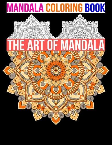 Mandala coloring book The art of mandala: Adult coloring book gift for girl, boy, and kids