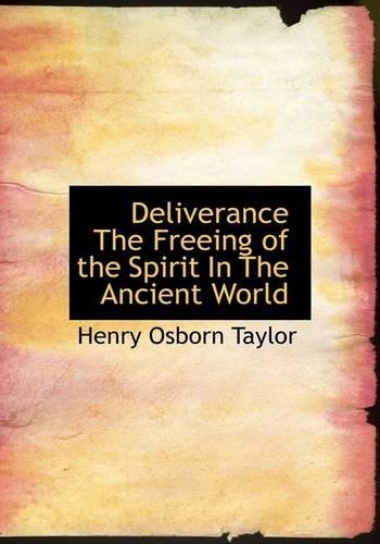 Deliverance the Freeing of the Spirit in the Ancient World