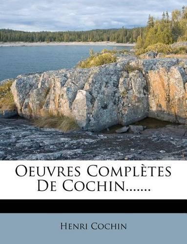 Oeuvres Completes de Cochin.......