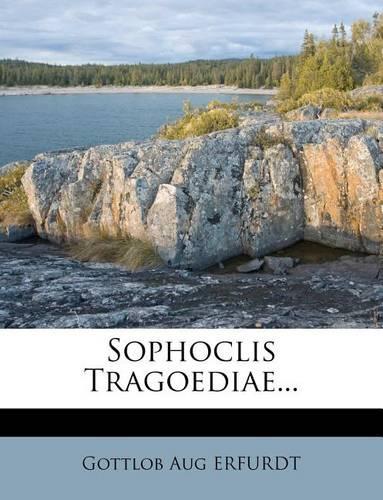 Sophoclis Tragoediae...