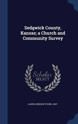 Sedgwick County, Kansas; a Church and Community Survey