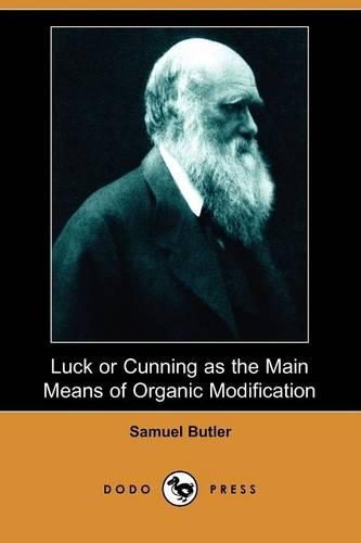 Luck or Cunning as the Main Means of Organic Modification (Dodo Press)
