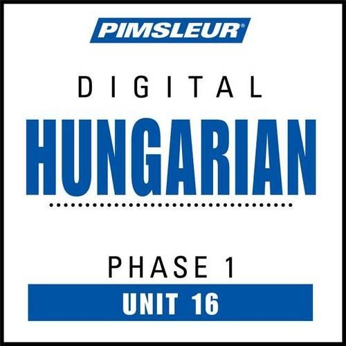 Pimsleur Hungarian Level 1 Lesson 16 MP3