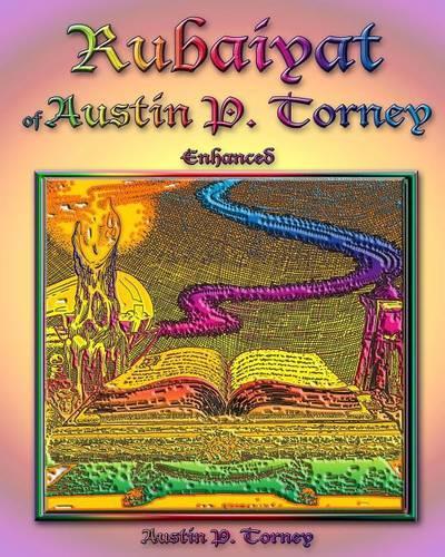 Rubaiyat of Austin P. Torney Enhanced