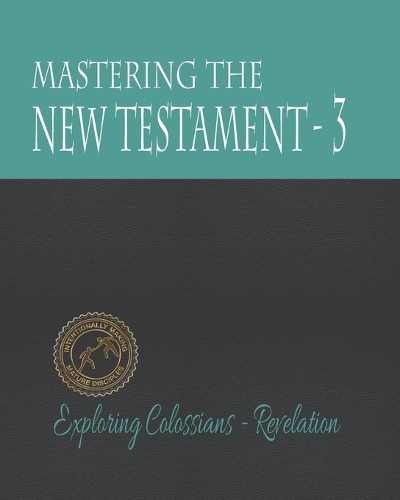 Mastering the New Testament - Part 3