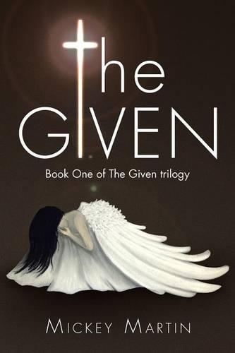 The Given: Book One of the Given Trilogy