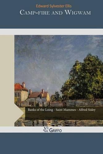 Camp-Fire and Wigwam