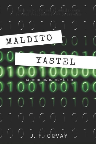 Maldito Yastel: Diario de Un Informático