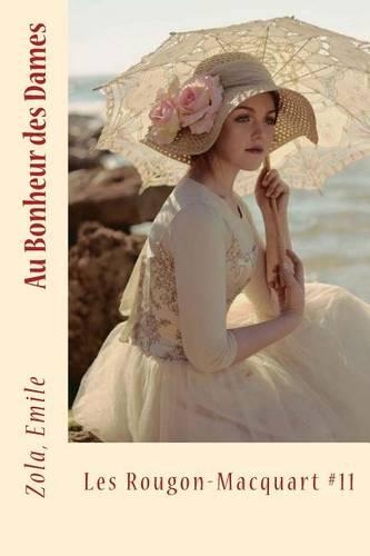 Au Bonheur des Dames: Les Rougon-Macquart #11
