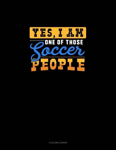 Yes, I Am One Of Those Soccer People
