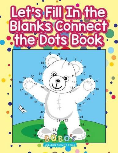 Let's Fill in the Blanks Connect the Dots Book