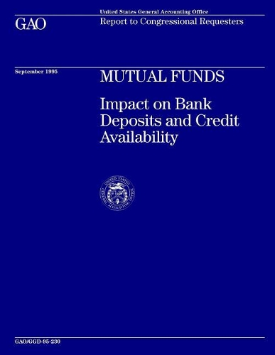 Mutual Funds: Impact on Bank Deposits and Credit Availability