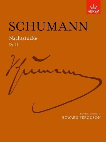 Nachtstücke, Op. 23: (Signature Series (ABRSM))